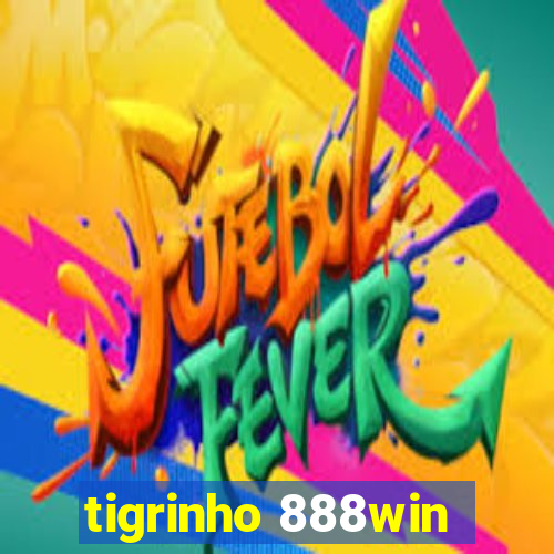 tigrinho 888win